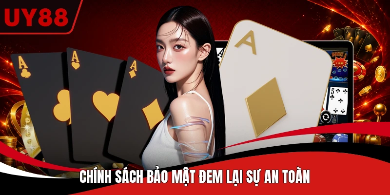 Chính sách bảo mật đem lại sự an toàn
